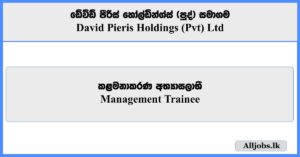 Management Trainee - David Pieris Holdings (Pvt) Ltd
