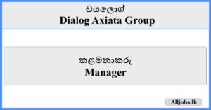Manager - Dialog Axiata Group