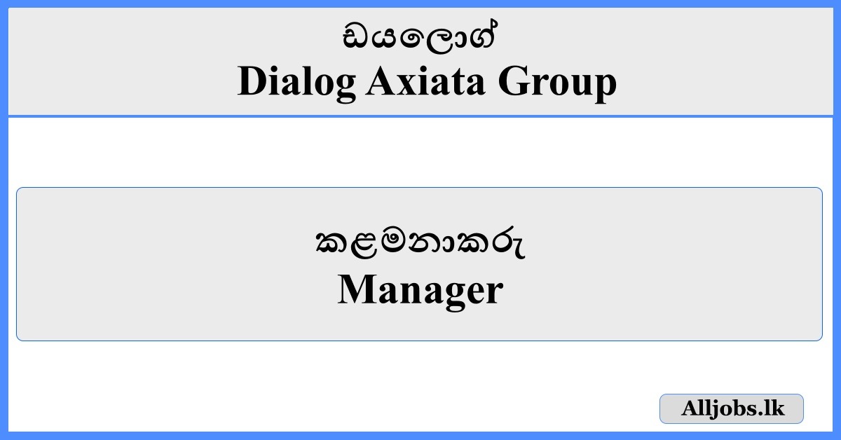 Manager - Dialog Axiata Group