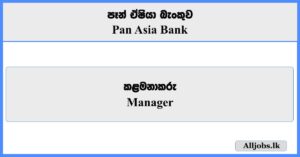 Manager - Pan Asia Bank