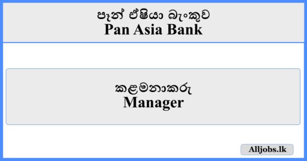 Manager - Pan Asia Bank