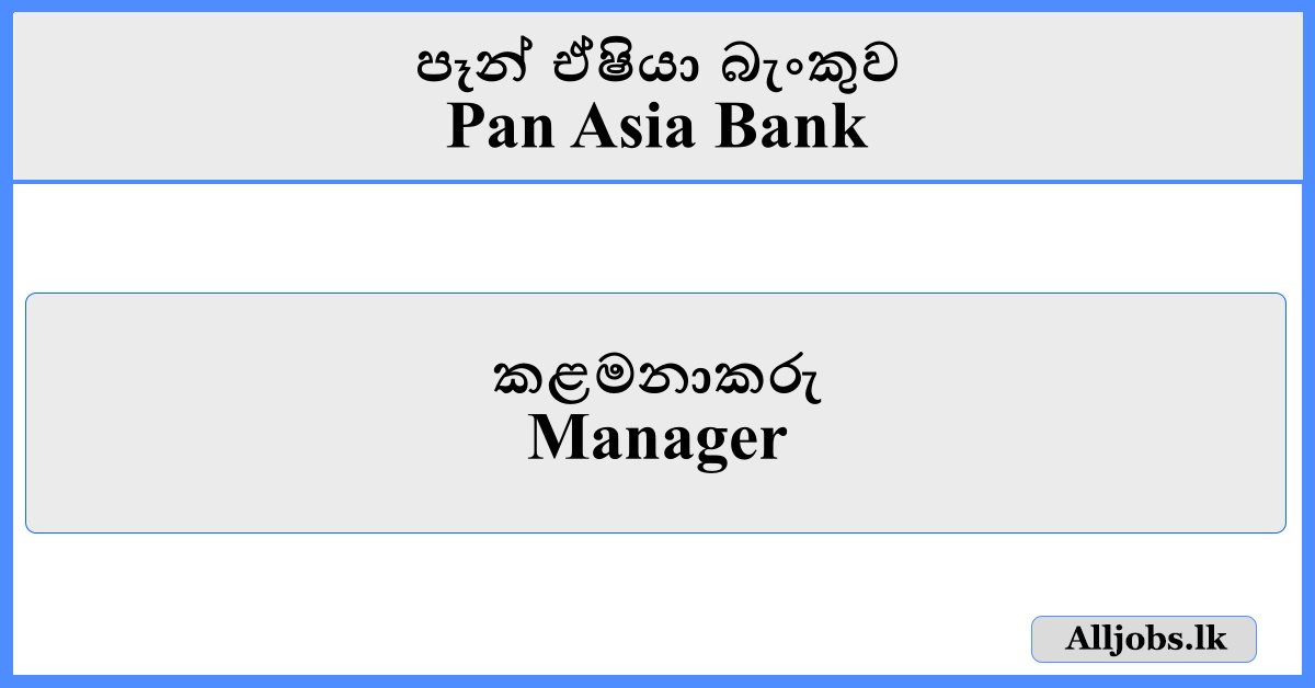 Manager - Pan Asia Bank