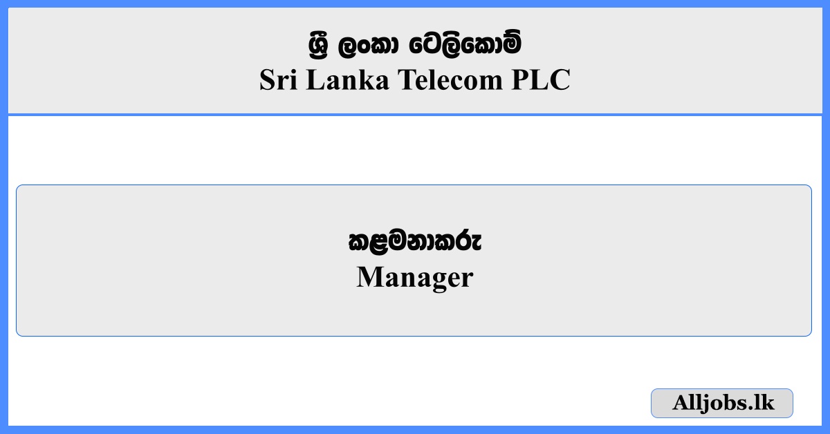 Manager - Sri Lanka Telecom