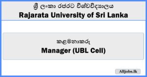 Manager (UBL Cell) - Rajarata University of Sri Lanka