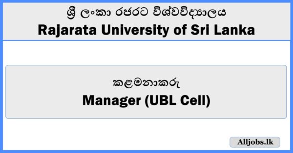 Manager (UBL Cell) - Rajarata University of Sri Lanka