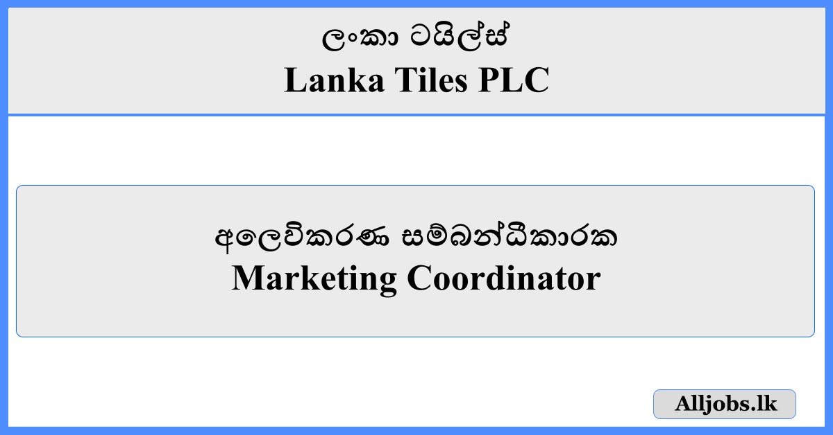 Marketing Coordinator - Lanka Tiles