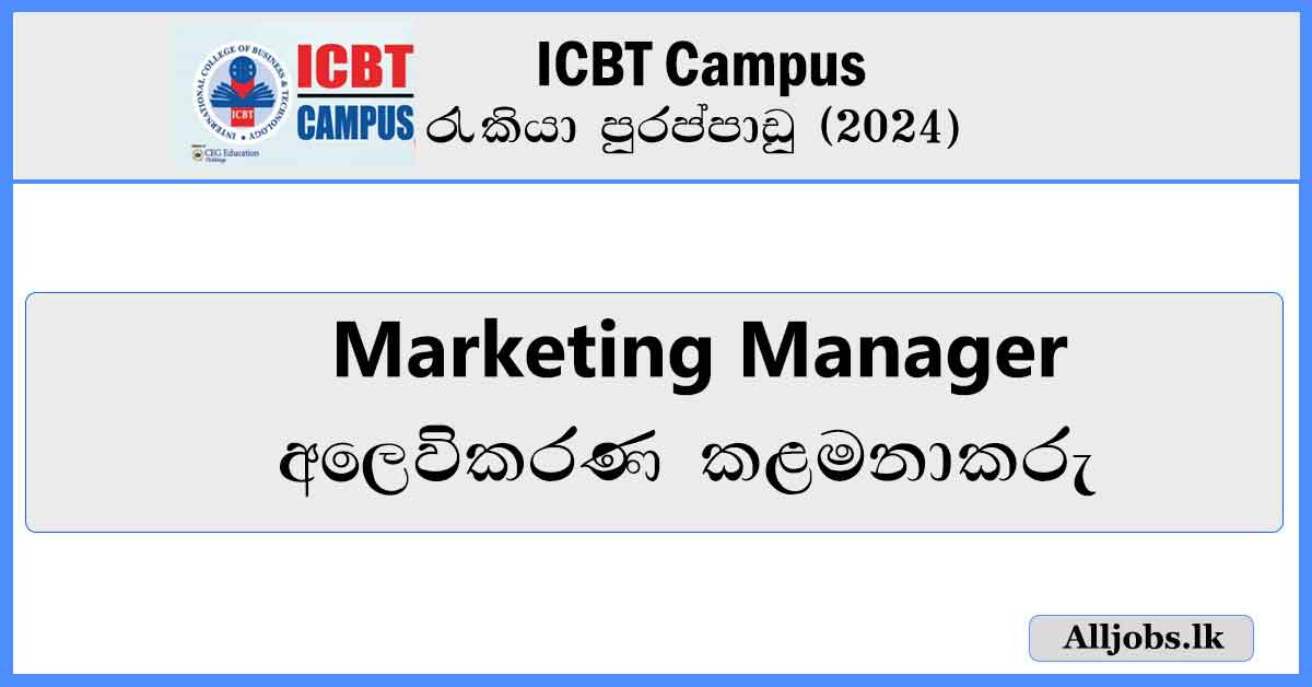 Marketing-Manager-Vacancies-ICBT-Campus-Job-Vacancies-2024-alljobs.lk