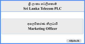 Marketing Officer - Sri Lanka Telecom PLC
