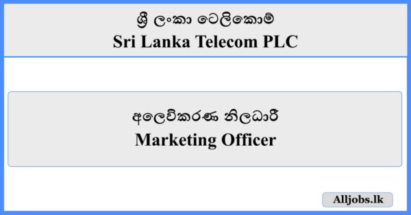 Marketing Officer - Sri Lanka Telecom PLC