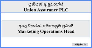 Marketing Operations Head - Union Assurance