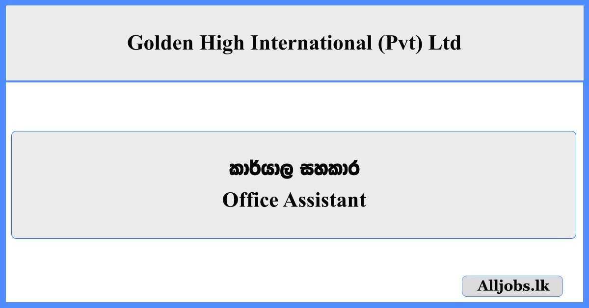 Office Assistant - Golden High International