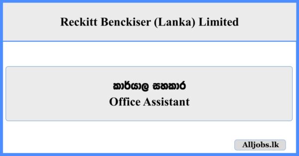  Office Assistant - Reckitt Benckiser (Lanka) Limited