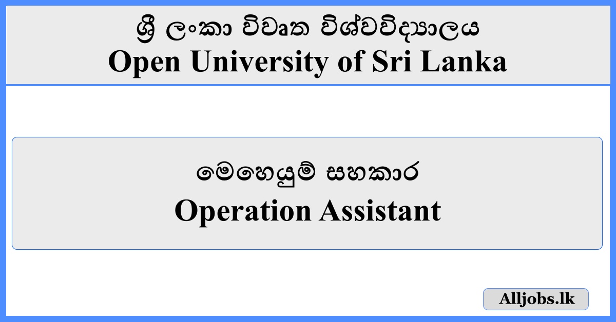 Operation Assistant - Open University of Sri Lanka