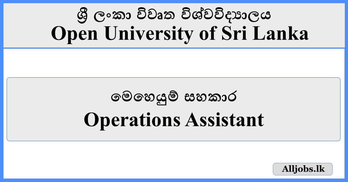 Operations Assistant - Open University of Sri Lanka