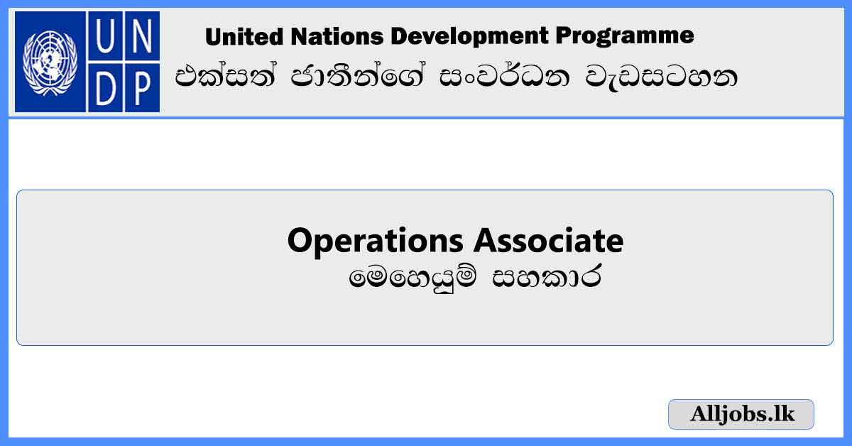 Operations-Associate-United-Nations-Development-Programme-Job-Vacancies-2024-alljobs.lk