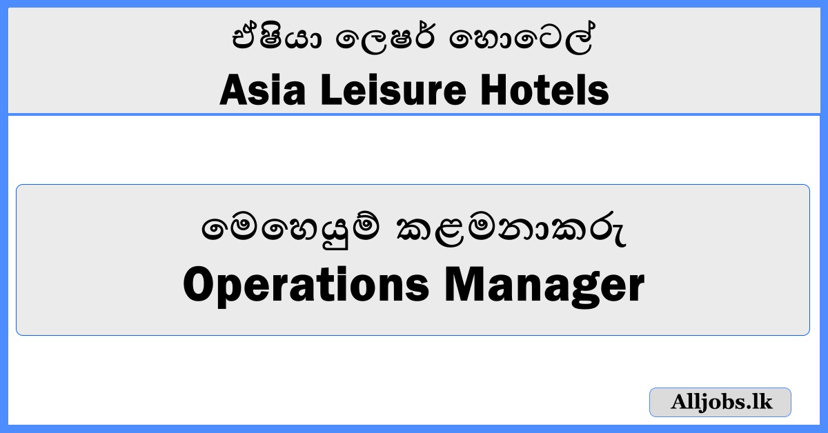 Operations Manager - Asia Leisure Hotels