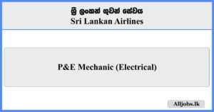 P&E Mechanic (Electrical) - Sri Lankan Airlines