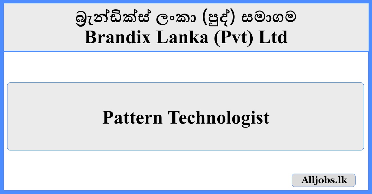 Pattern Technologist - Brandix Lanka