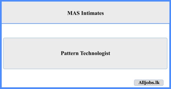 Pattern Technologist - MAS Intimates