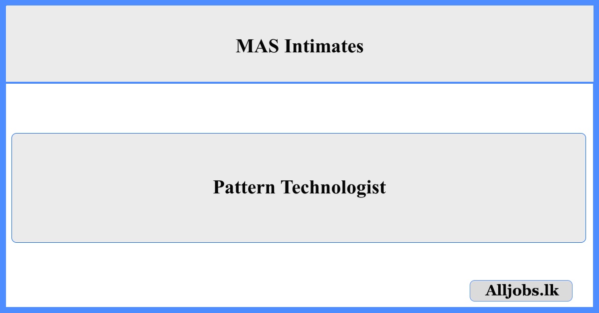 Pattern Technologist - MAS Intimates