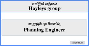 Planning Engineer - Hayleys Group