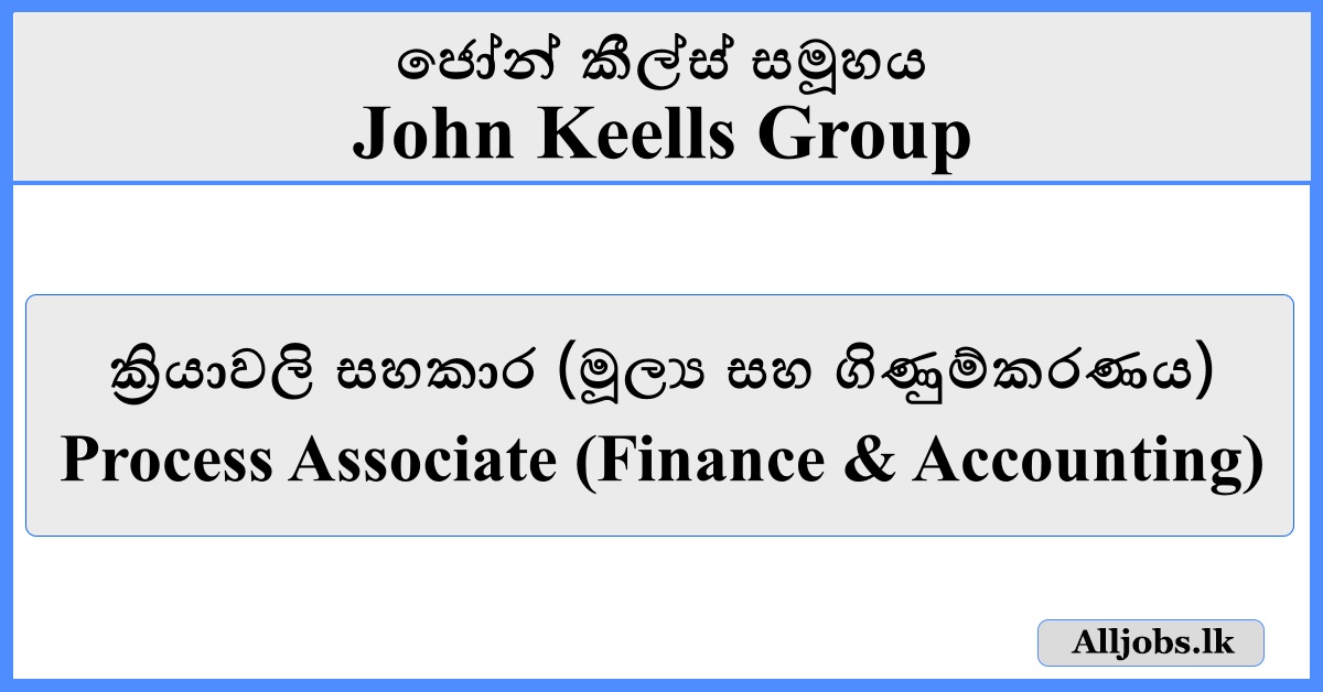 Process Associate (Finance & Accounting) - John Keells Group