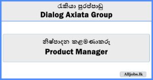 Product Manager - Dialog Axiata Group