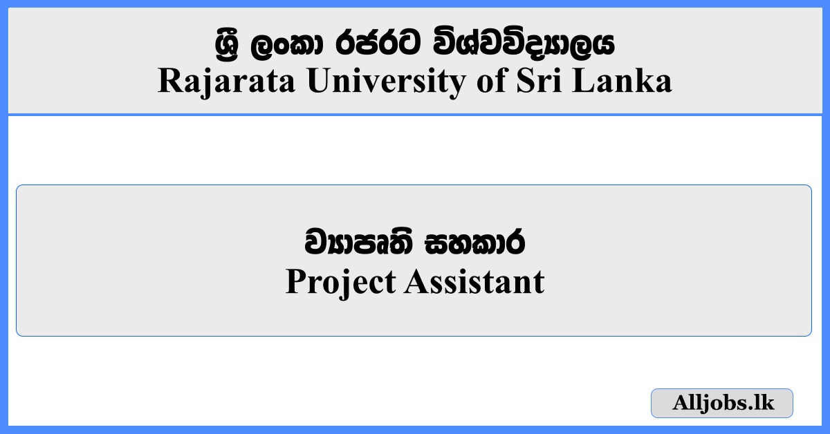 Project Assistant - Rajarata University of Sri Lanka 2025