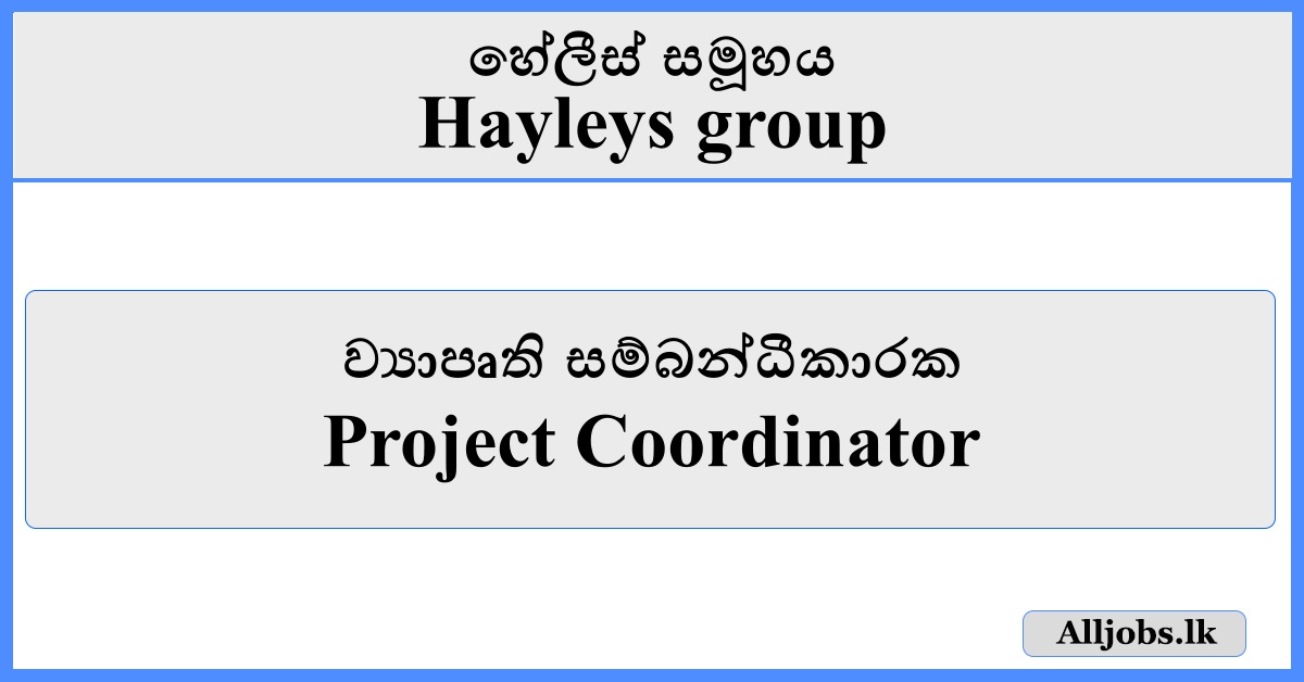 Project Coordinator - Hayleys Group