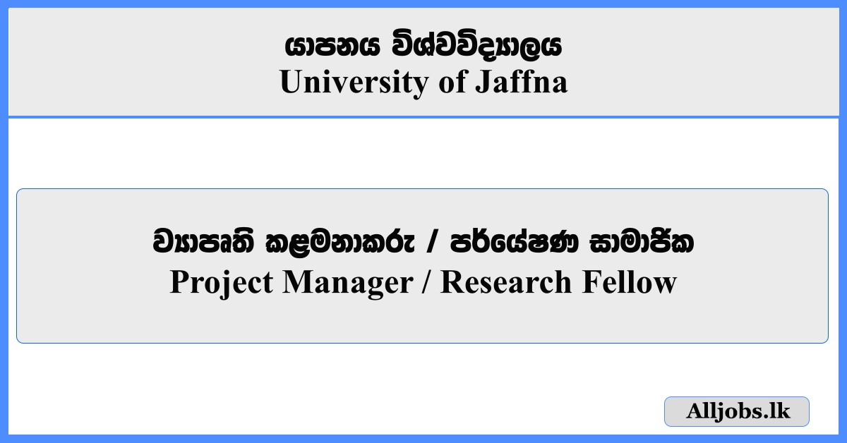 Project Manager, Research Fellow - University of Jaffna