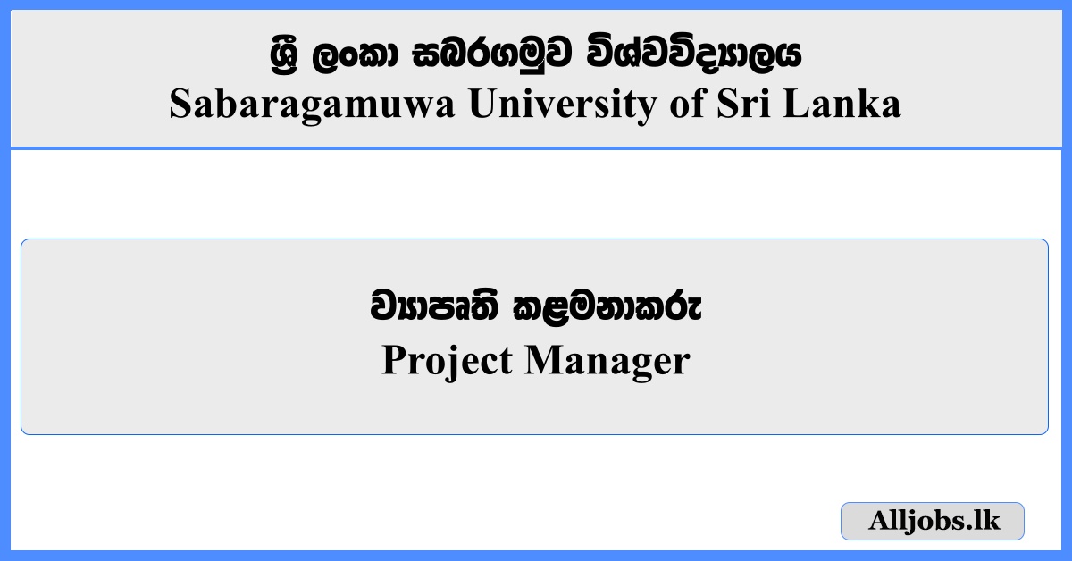 Project Manager - Sabaragamuwa University of Sri Lanka