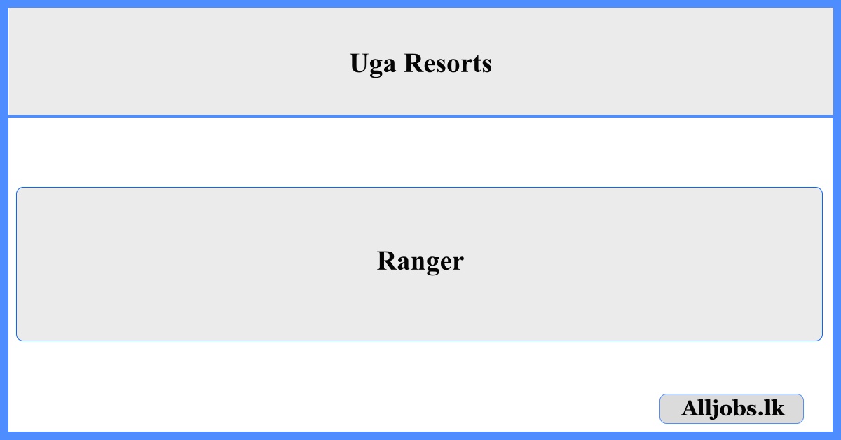 Ranger - Uga Resorts