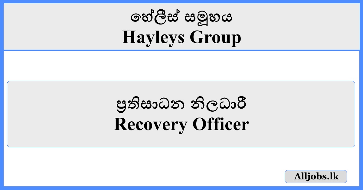 Recovery Officer - Hayleys Group