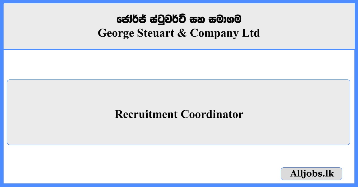 Recruitment Coordinator - George Steuart & Company