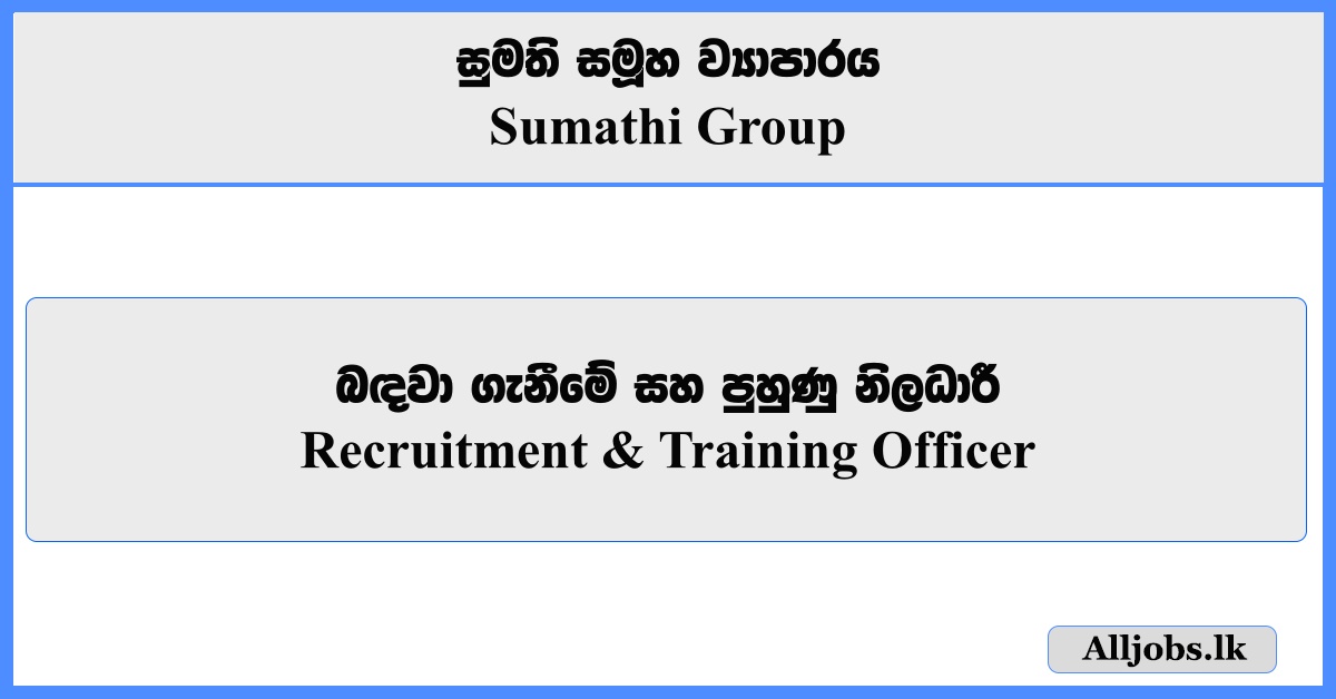 Recruitment & Training Officer - Sumathi Group