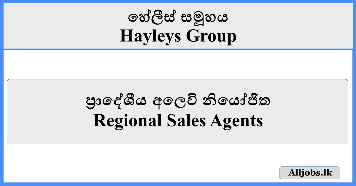 Regional Sales Agents - Hayleys Group