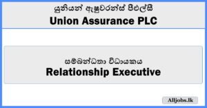 Relationship Executive - Union Assurance PLC