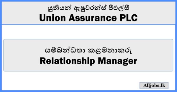 Relationship Manager - Union Assurance PLC