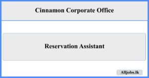 Reservation Assistant - Cinnamon Corporate Office