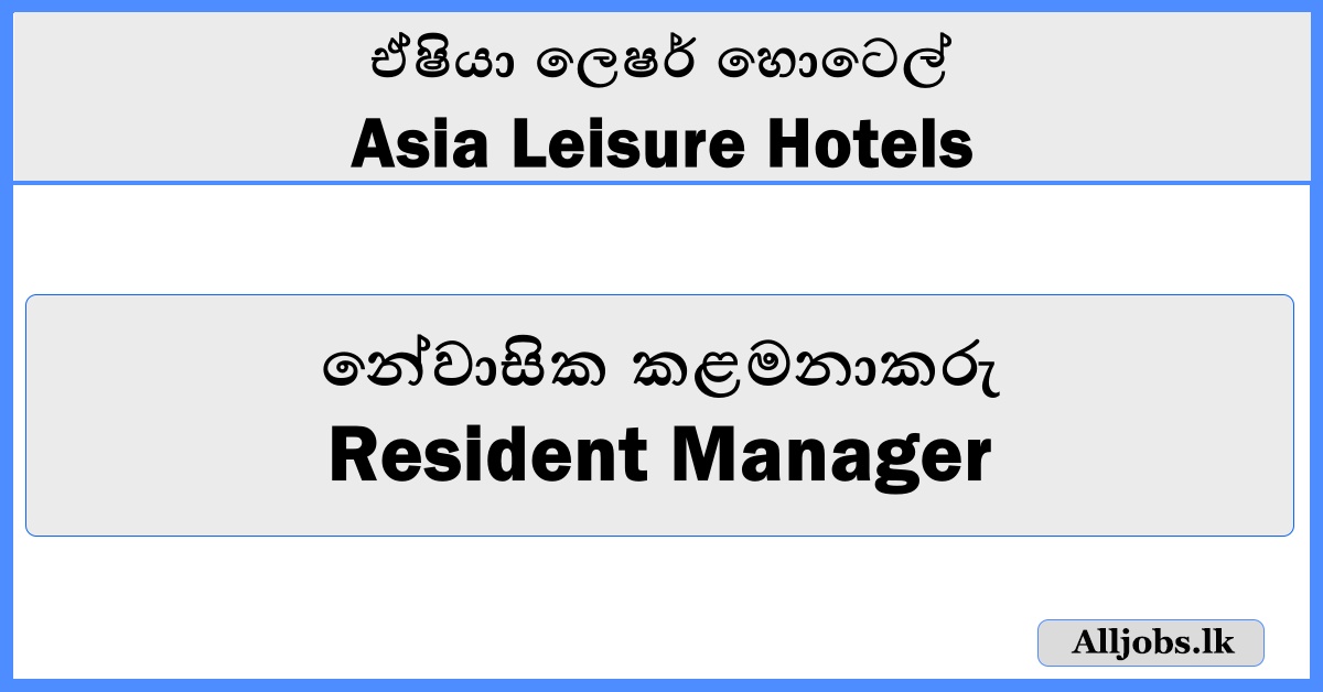 Resident Manager - Asia Leisure Hotels