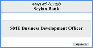 SME Business Development Officer - Seylan Bank