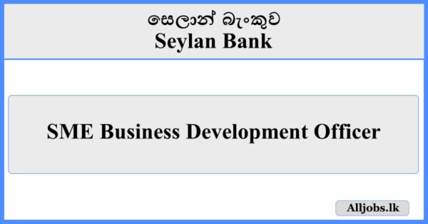 SME Business Development Officer - Seylan Bank