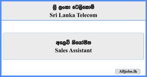 Sales Assistant - Sri Lanka Telecom