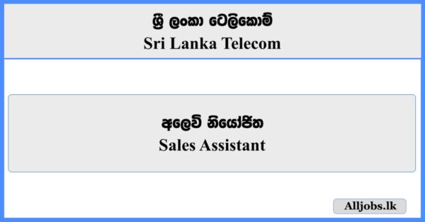 Sales Assistant - Sri Lanka Telecom