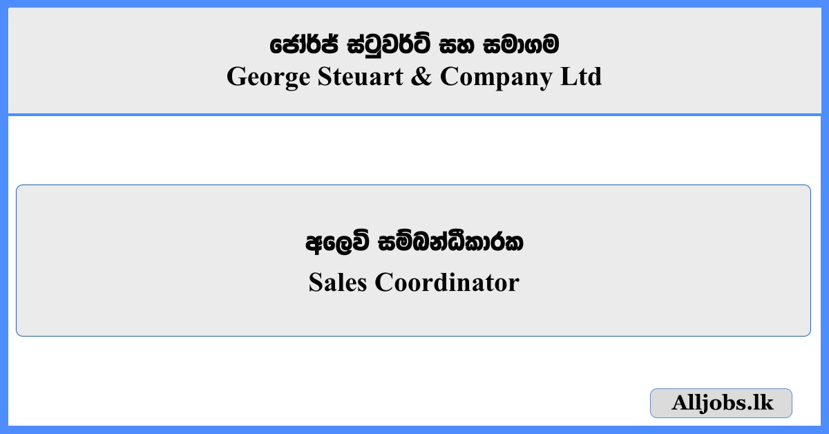 Sales Coordinator - George Steuart & Company