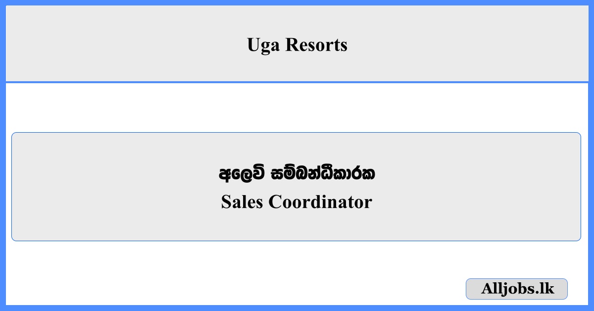 Sales Coordinator - Uga Resorts