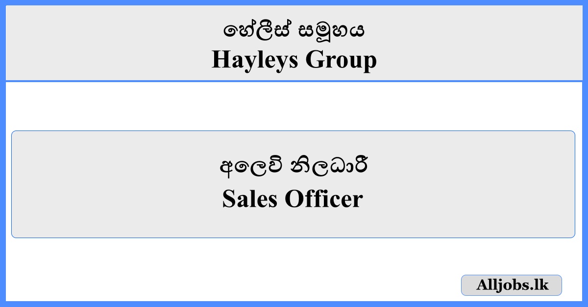 Sales Officer - Hayleys Group