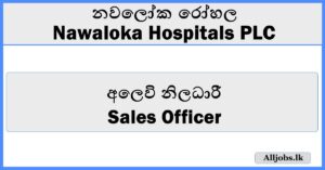 Sales Officer - Nawaloka Hospitals