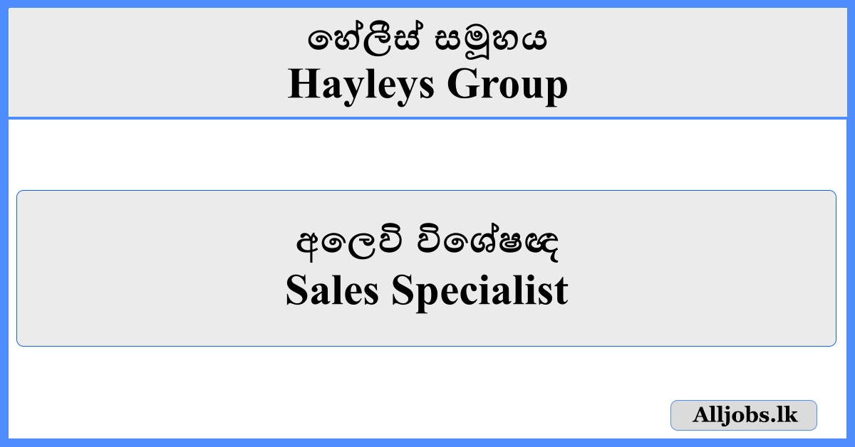 Sales Specialist - Hayleys Group
