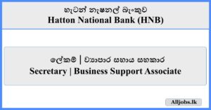 Secretary Business Support Associate - Hatton National Bank (HNB)